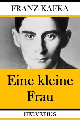 Kafka |  Eine kleine Frau | eBook | Sack Fachmedien