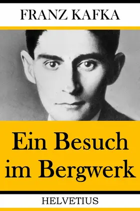 Kafka |  Ein Besuch im Bergwerk | eBook | Sack Fachmedien