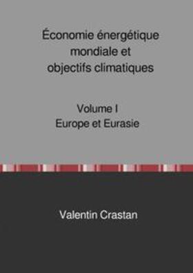 Crastan | Économie énergétique mondiale et objectifs climatiques | Buch | 978-3-7467-5765-0 | sack.de