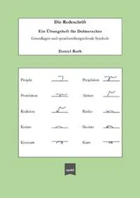 Roth |  Die Redeschrift; Ein Übungsheft für Dolmetscher | Buch |  Sack Fachmedien