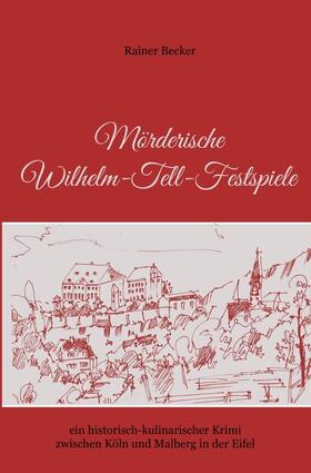 Becker | Mörderische Wilhelm-Tell-Festspiele | Buch | sack.de
