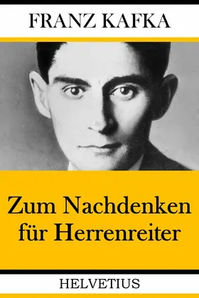 Kafka |  Zum Nachdenken für Herrenreiter | eBook | Sack Fachmedien
