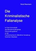 Neumann |  Die Kriminalistische Fallanalyse | Buch |  Sack Fachmedien