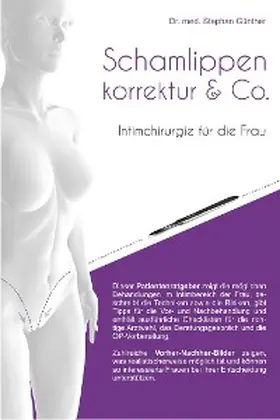 Günther |  Schamlippenkorrektur & Co. - Intimchirurgie für die Frau | eBook | Sack Fachmedien