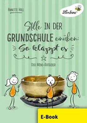 Holl |  Stille in der Grundschule einüben: So klappt es | eBook | Sack Fachmedien