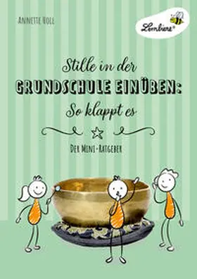 Holl |  Stille in der Grundschule einüben: So klappt es (PR) | Buch |  Sack Fachmedien