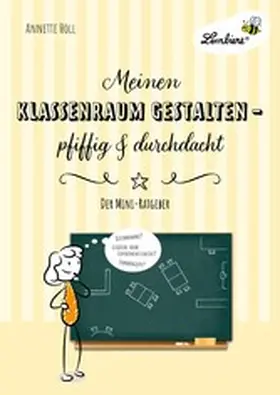 Holl | Meinen Klassenraum gestalten - pfiffig und durchdacht | E-Book | www.sack.de