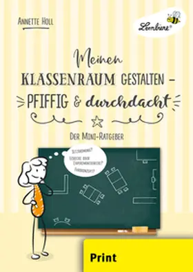 Holl |  Meinen Klassenraum gestalten - pfiffig und durchdacht (PR) | Buch |  Sack Fachmedien