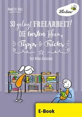 Holl |  So gelingt Freiarbeit! Die besten Ideen, Tipps ... | eBook | Sack Fachmedien