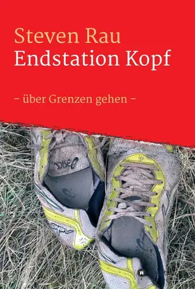 Rau |  Endstation Kopf | Buch |  Sack Fachmedien
