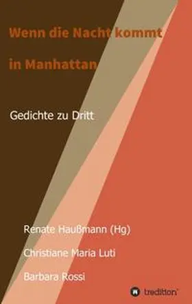 Haußmann (Hg) / Rossi / Maria Luti |  Wenn die Nacht kommt in Manhattan | Buch |  Sack Fachmedien
