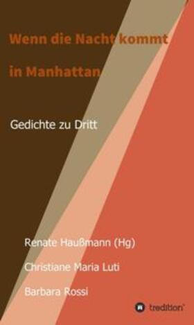 Haußmann (Hg) / Haußmann / Maria Luti | Wenn die Nacht kommt in Manhattan | Buch | 978-3-7469-0458-0 | sack.de
