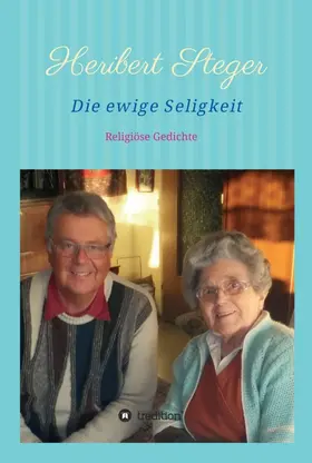 Steger |  Die ewige Seligkeit | Buch |  Sack Fachmedien