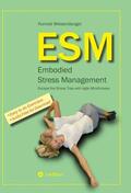 Wiesendanger |  ESM-Embodied Stress Management | Buch |  Sack Fachmedien