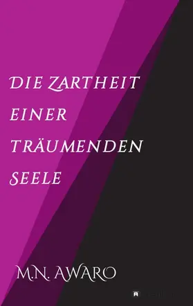 AWARO |  Die Zartheit einer träumenden Seele | Buch |  Sack Fachmedien