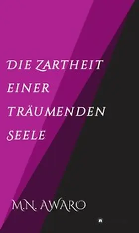 AWARO | Die Zartheit einer träumenden Seele | E-Book | www.sack.de