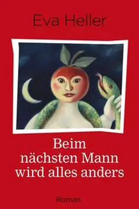 Heller |  Beim nächsten Mann wird alles anders | Buch |  Sack Fachmedien