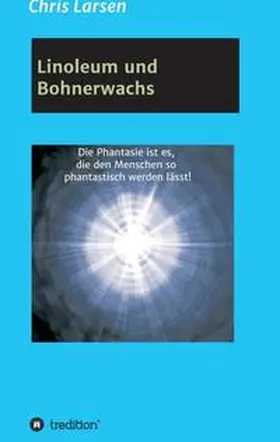 Larsen |  Linoleum und Bohnerwachs | Buch |  Sack Fachmedien