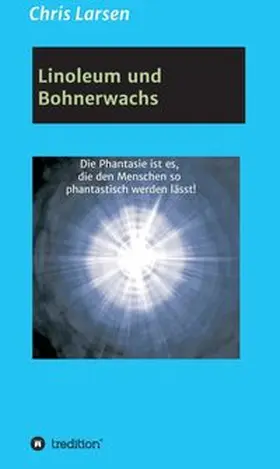 Larsen |  Linoleum und Bohnerwachs | Buch |  Sack Fachmedien