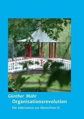 Mohr |  Organisationsrevolution | Buch |  Sack Fachmedien