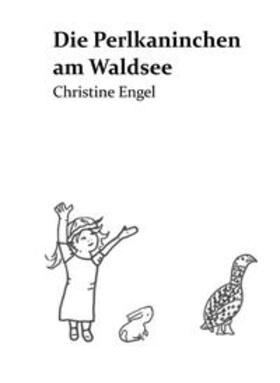 Engel | Die Perlkaninchen am Waldsee | Buch | 978-3-7469-1556-2 | sack.de
