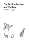 Engel |  Die Perlkaninchen am Waldsee | Buch |  Sack Fachmedien