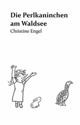 Engel |  Die Perlkaninchen am Waldsee | eBook | Sack Fachmedien