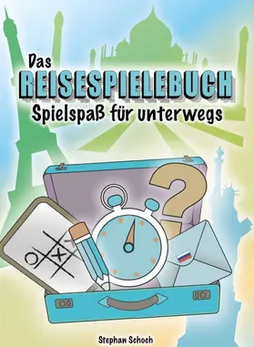 Schoch |  Das Reisespielebuch | Buch |  Sack Fachmedien