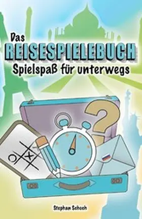 Schoch | Das Reisespielebuch | E-Book | www.sack.de