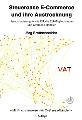 Brettschneider |  Steueroase E-Commerce und ihre Austrocknung | Buch |  Sack Fachmedien