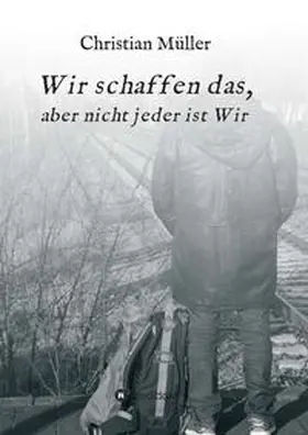 Müller | Wir schaffen das, | Buch | 978-3-7469-1802-0 | www.sack.de
