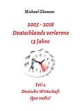 Ghanem |  2005 - 2018: Deutschlands verlorene 13 Jahre | Buch |  Sack Fachmedien