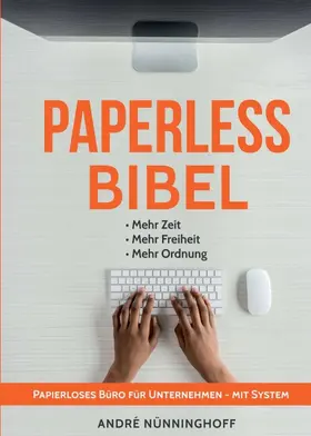 Nünninghoff |  Paperless Bibel | Papierloses Büro für Unternehmen mit System | Buch |  Sack Fachmedien