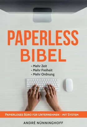 Nünninghoff |  Paperless Bibel | Papierloses Büro für Unternehmen mit System | Buch |  Sack Fachmedien