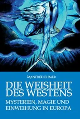Ehmer |  Die Weisheit des Westens | eBook | Sack Fachmedien