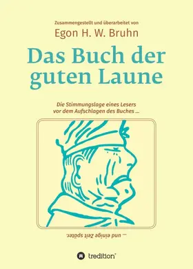 Bruhn |  Das Buch der guten Laune | Buch |  Sack Fachmedien