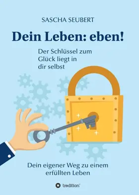 Seubert |  Dein Leben: eben! | Buch |  Sack Fachmedien
