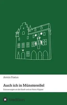 Foxius |  Auch ich in Münstereifel | Buch |  Sack Fachmedien