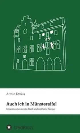 Foxius |  Auch ich in Münstereifel | Buch |  Sack Fachmedien