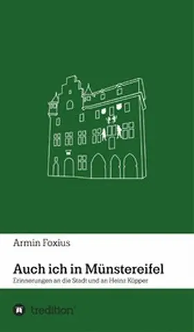 Foxius |  Auch ich in Münstereifel | eBook | Sack Fachmedien