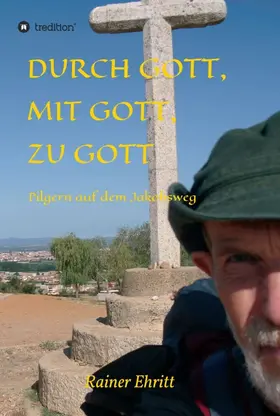 Ehritt |  Durch Gott, mit Gott, zu Gott | Buch |  Sack Fachmedien