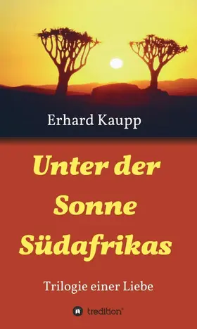 Kaupp |  Unter der Sonne Südafrikas | Buch |  Sack Fachmedien