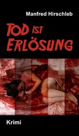 Hirschleb |  Tod ist Erlösung | eBook | Sack Fachmedien