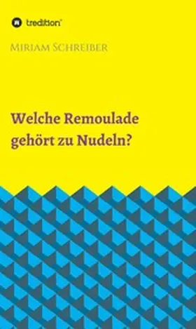 Schreiber | Welche Remoulade gehört zu Nudeln? | E-Book | www.sack.de