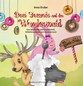 Gruber |  Drei Freunde und der Wunderwald | Buch |  Sack Fachmedien