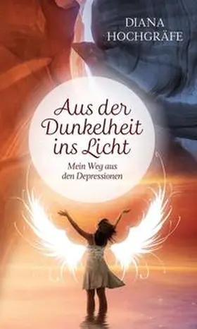 Hochgräfe |  Aus der Dunkelheit ins Licht | Buch |  Sack Fachmedien