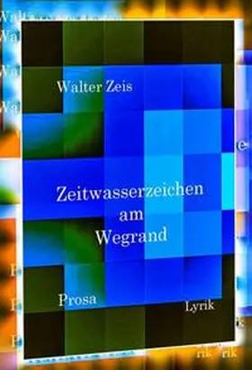 Zeis |  Zeitwasserzeichen am Wegrand | Buch |  Sack Fachmedien