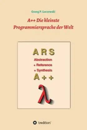 Loczewski |  A++ Die kleinste Programmiersprache der Welt | eBook | Sack Fachmedien