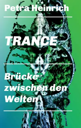 Heinrich |  Trance - Brücke zwischen den Welten | Buch |  Sack Fachmedien