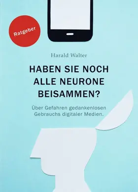 Walter |  Haben Sie noch alle Neurone beisammen? | Buch |  Sack Fachmedien